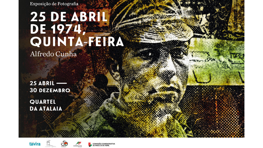 Exposição Fotográfica "25 de Abril de 1974, Quinta-Feira", de Alfredo Cunha, no Quartel da Atalaia